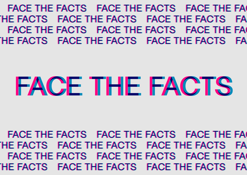 Face the Facts